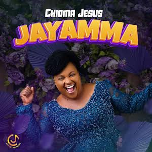 Chioma Jesus – Jayamma Mp3 Download & Lyrics